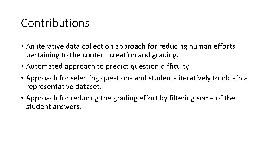 Contributions • An iterative data collection approach for reducing human efforts pertaining to the Contributions • An iterative data collection approach for reducing human efforts pertaining to the