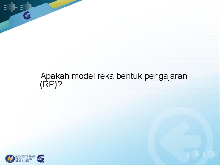 Apakah model reka bentuk pengajaran (RP)? 