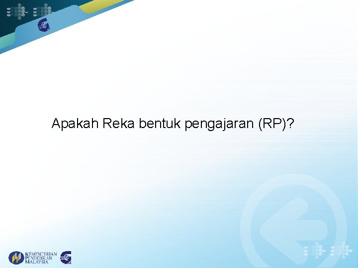 Apakah Reka bentuk pengajaran (RP)? 