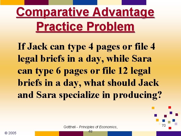 Comparative Advantage Practice Problem If Jack can type 4 pages or file 4 legal