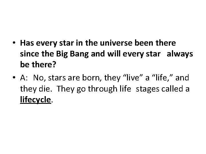  • Has every star in the universe been there since the Big Bang