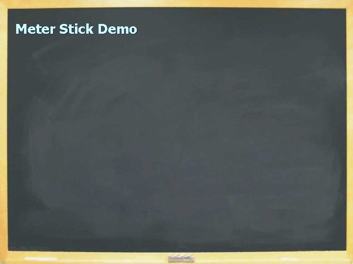 Meter Stick Demo 