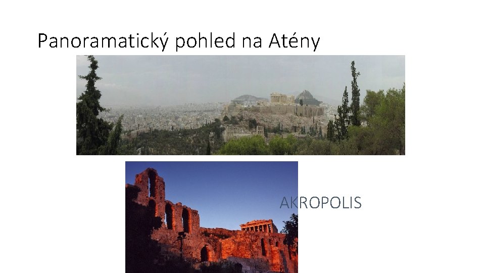 Panoramatický pohled na Atény AKROPOLIS 