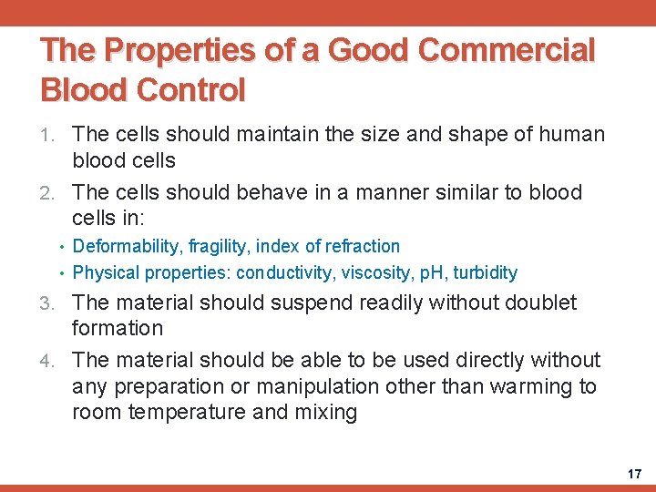 The Properties of a Good Commercial Blood Control 1. The cells should maintain the