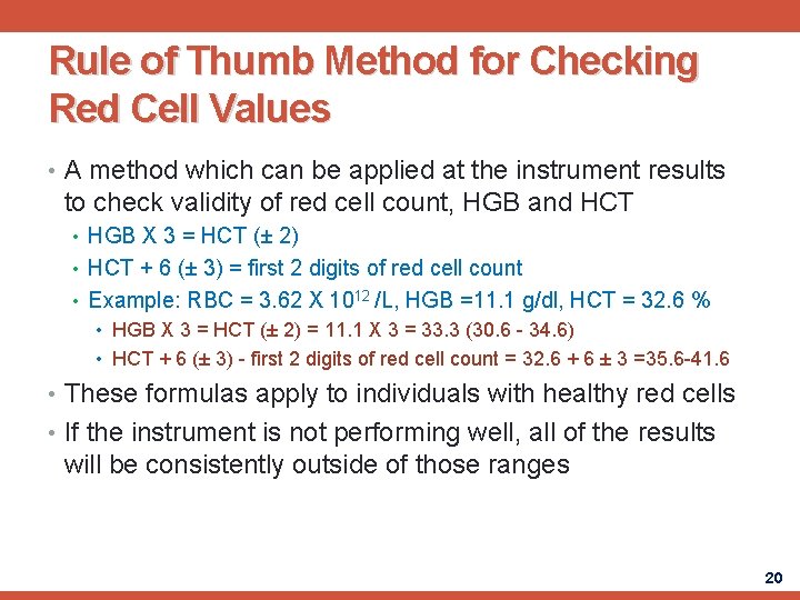 Rule of Thumb Method for Checking Red Cell Values • A method which can