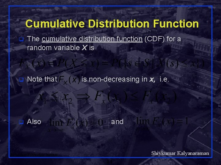 Cumulative Distribution Function q The cumulative distribution function (CDF) for a random variable X