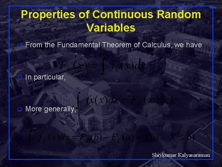 Properties of Continuous Random Variables q From the Fundamental Theorem of Calculus, we have