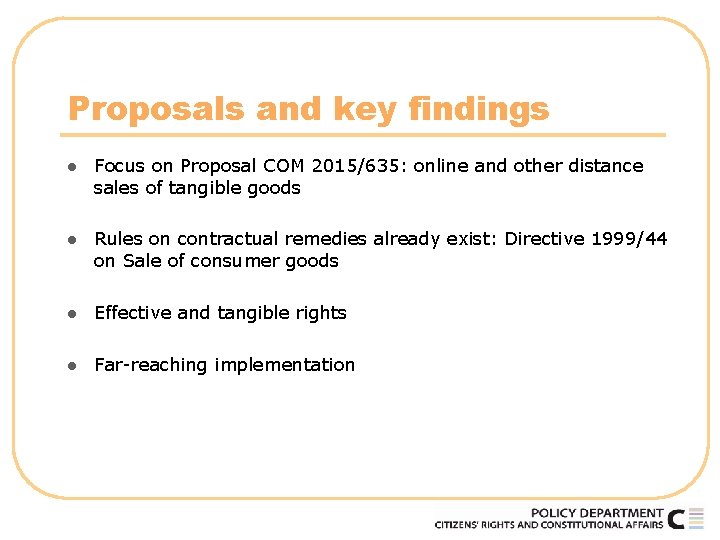 Proposals and key findings l Focus on Proposal COM 2015/635: online and other distance