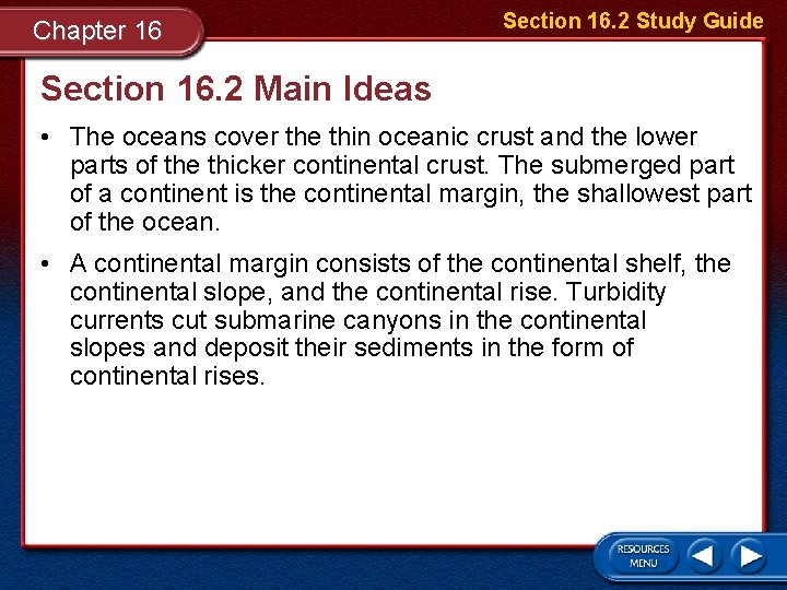 Chapter 16 Section 16. 2 Study Guide Section 16. 2 Main Ideas • The