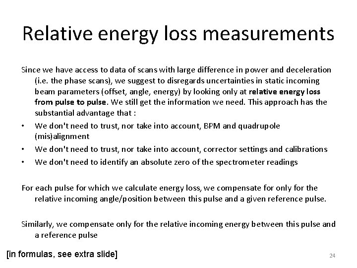 Relative energy loss measurements Since we have access to data of scans with large