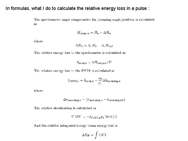 In formulas, what I do to calculate the relative energy loss in a pulse