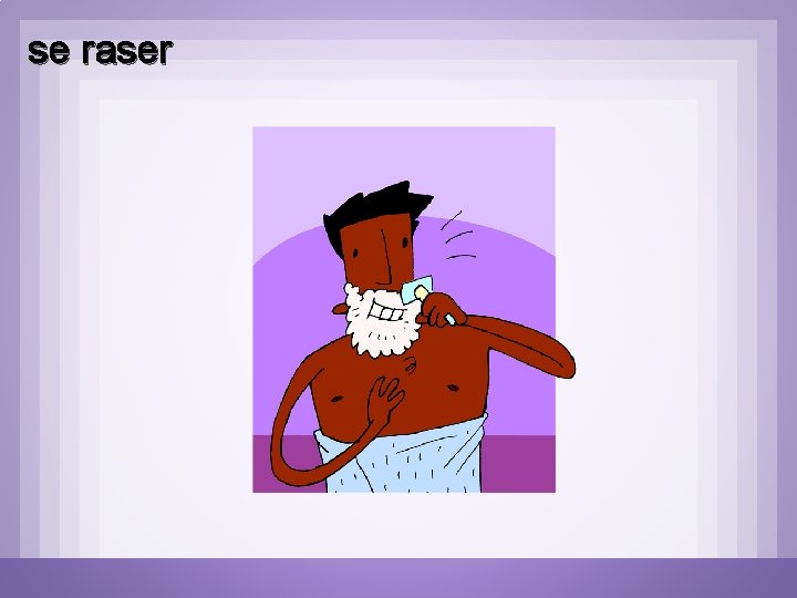 se raser se raser