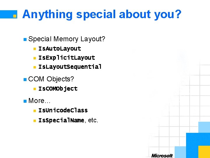 Anything special about you? n Special Memory Layout? n Is. Auto. Layout n Is.