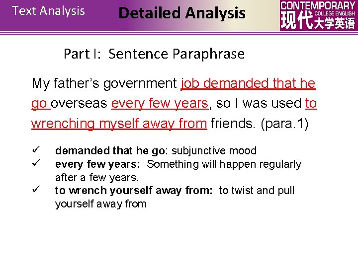 Text Analysis Detailed Analysis Part I: Sentence Paraphrase My father’s government job demanded that