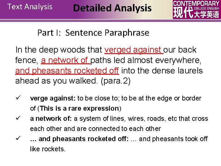Text Analysis Detailed Analysis Part I: Sentence Paraphrase In the deep woods that verged