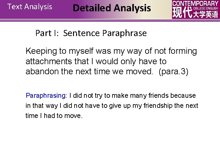 Text Analysis Detailed Analysis Part I: Sentence Paraphrase Keeping to myself was my way