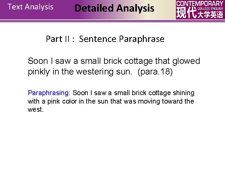Text Analysis Detailed Analysis Part II : Sentence Paraphrase Soon I saw a small