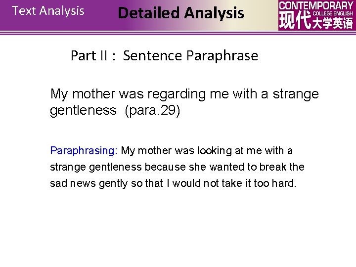 Text Analysis Detailed Analysis Part II : Sentence Paraphrase My mother was regarding me