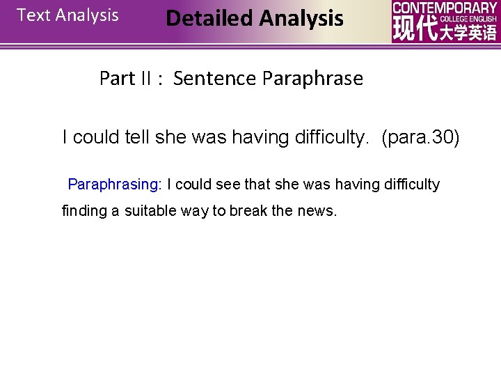 Text Analysis Detailed Analysis Part II : Sentence Paraphrase I could tell she was