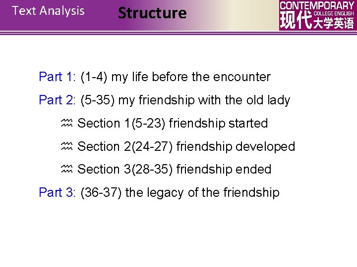 Text Analysis Structure Part 1: (1 -4) my life before the encounter Part 2: