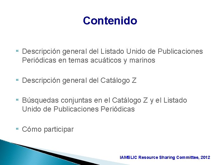 Contenido Descripción general del Listado Unido de Publicaciones Periódicas en temas acuáticos y marinos