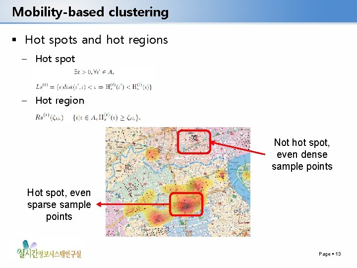 Mobility-based clustering Hot spots and hot regions – Hot spot – Hot region Not