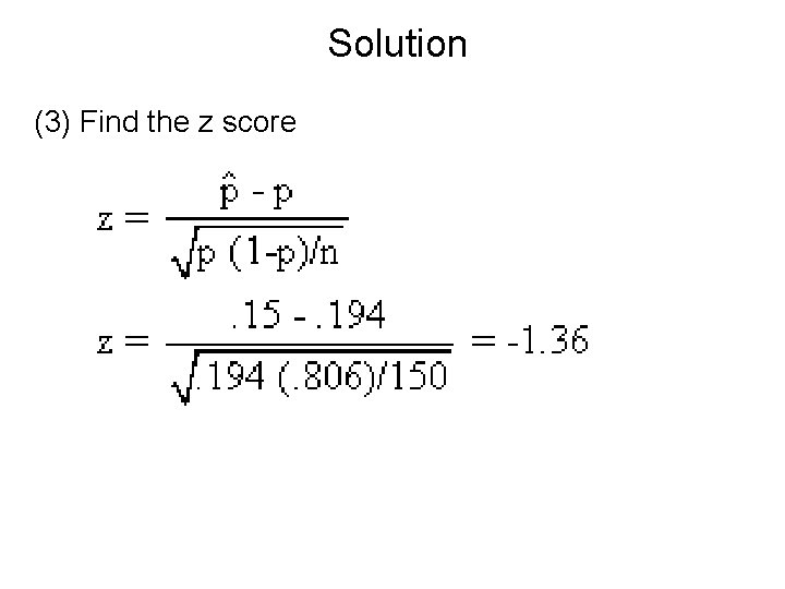 Solution (3) Find the z score 