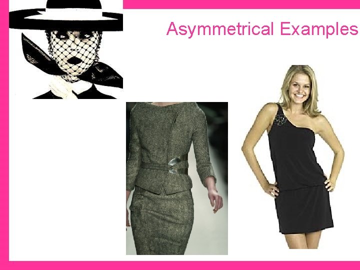Asymmetrical Examples 