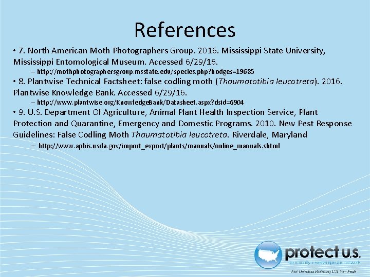 References • 7. North American Moth Photographers Group. 2016. Mississippi State University, Mississippi Entomological