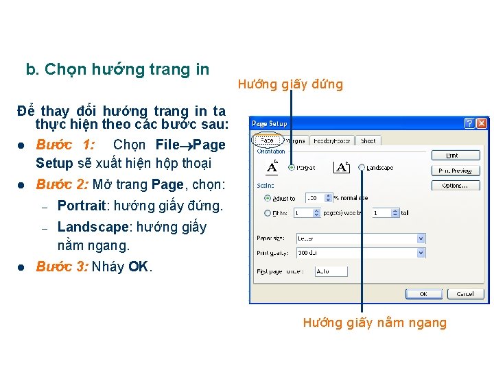 b. Chọn hướng trang in Hướng giấy đứng Để thay đổi hướng trang in