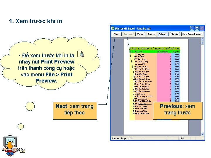 1. Xem trước khi in • Để xem trước khi in ta nháy nút