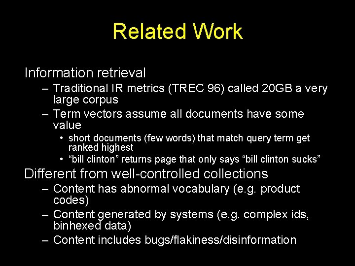 Related Work Information retrieval – Traditional IR metrics (TREC 96) called 20 GB a