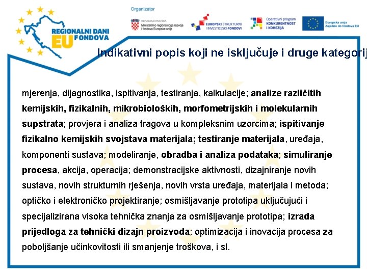 Indikativni popis koji ne isključuje i druge kategorij mjerenja, dijagnostika, ispitivanja, testiranja, kalkulacije; analize Indikativni popis koji ne isključuje i druge kategorij mjerenja, dijagnostika, ispitivanja, testiranja, kalkulacije; analize