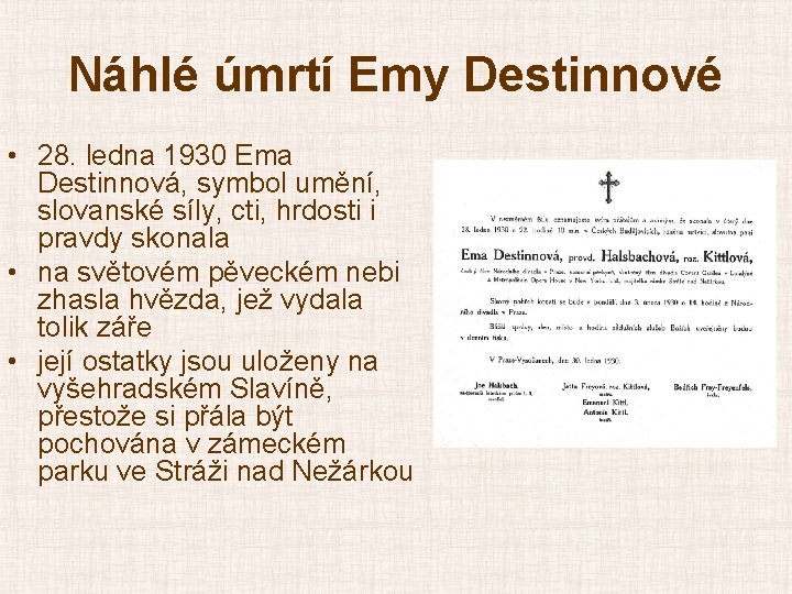 Náhlé úmrtí Emy Destinnové • 28. ledna 1930 Ema Destinnová, symbol umění, slovanské síly,