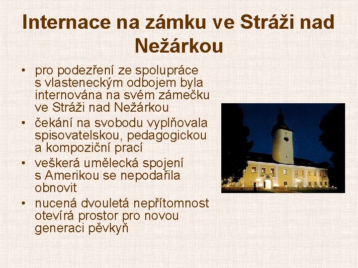 Internace na zámku ve Stráži nad Nežárkou • pro podezření ze spolupráce s vlasteneckým