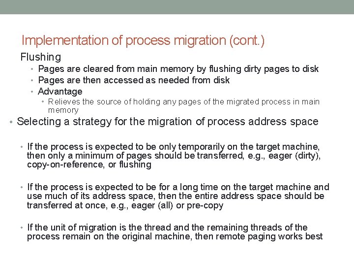 Implementation of process migration (cont. ) Flushing • Pages are cleared from main memory Implementation of process migration (cont. ) Flushing • Pages are cleared from main memory