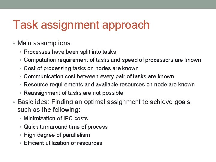 Task assignment approach • Main assumptions • Processes have been split into tasks • Task assignment approach • Main assumptions • Processes have been split into tasks •
