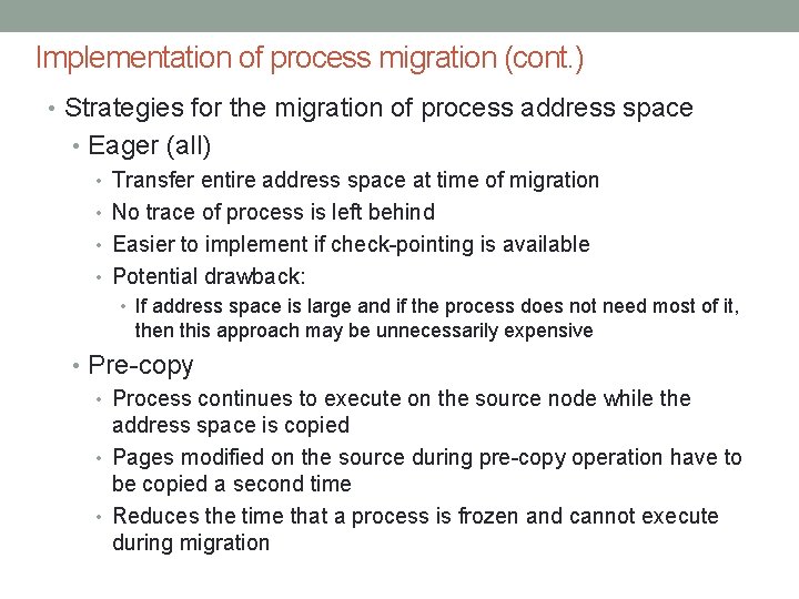 Implementation of process migration (cont. ) • Strategies for the migration of process address Implementation of process migration (cont. ) • Strategies for the migration of process address