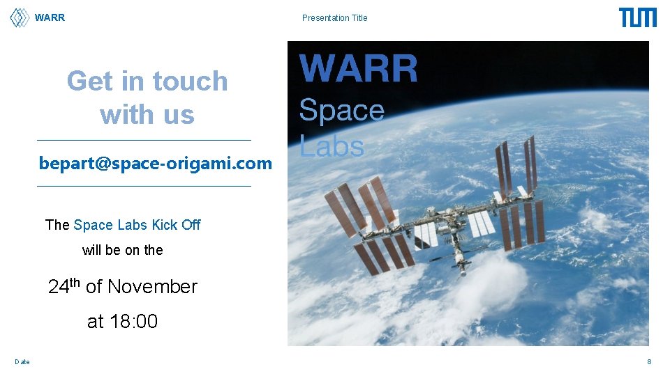 WARR Presentation Title Get in touch with us bepart@space-origami. com The Space Labs Kick