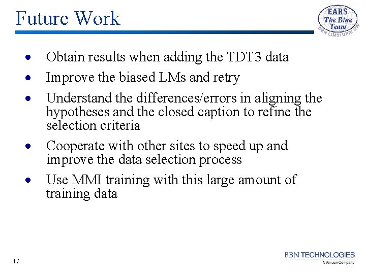 Future Work · · · 17 Obtain results when adding the TDT 3 data Future Work · · · 17 Obtain results when adding the TDT 3 data