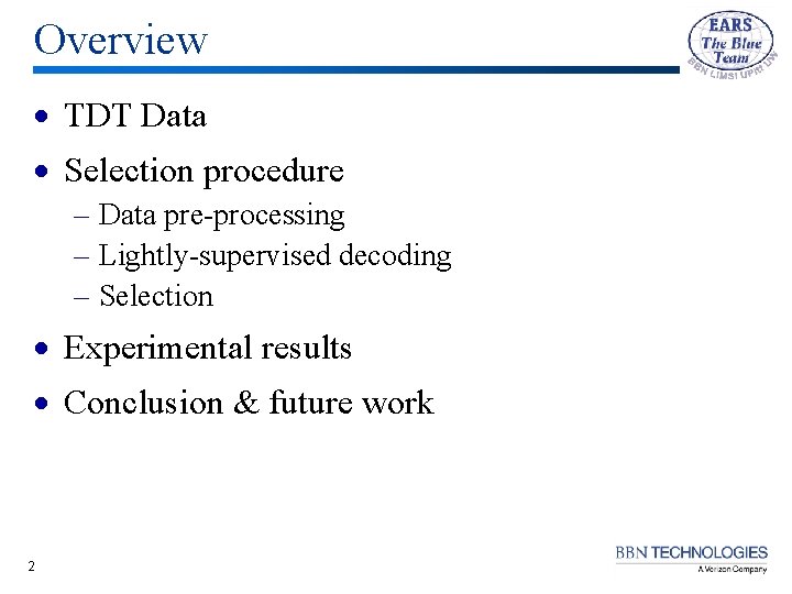 Overview · TDT Data · Selection procedure – Data pre-processing – Lightly-supervised decoding – Overview · TDT Data · Selection procedure – Data pre-processing – Lightly-supervised decoding –