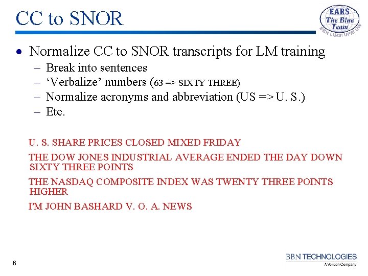 CC to SNOR · Normalize CC to SNOR transcripts for LM training – – CC to SNOR · Normalize CC to SNOR transcripts for LM training – –