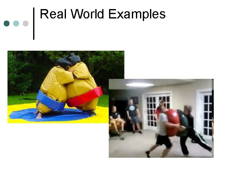 Real World Examples 