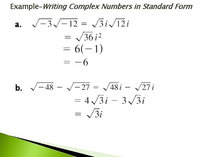 Example–Writing Complex Numbers in Standard Form a. b. 