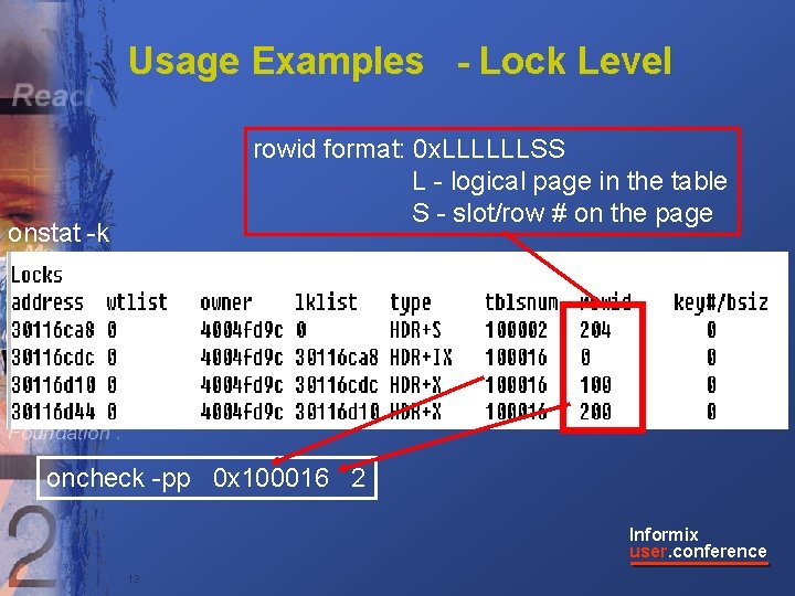 Usage Examples - Lock Level rowid format: 0 x. LLLLLLSS L - logical page