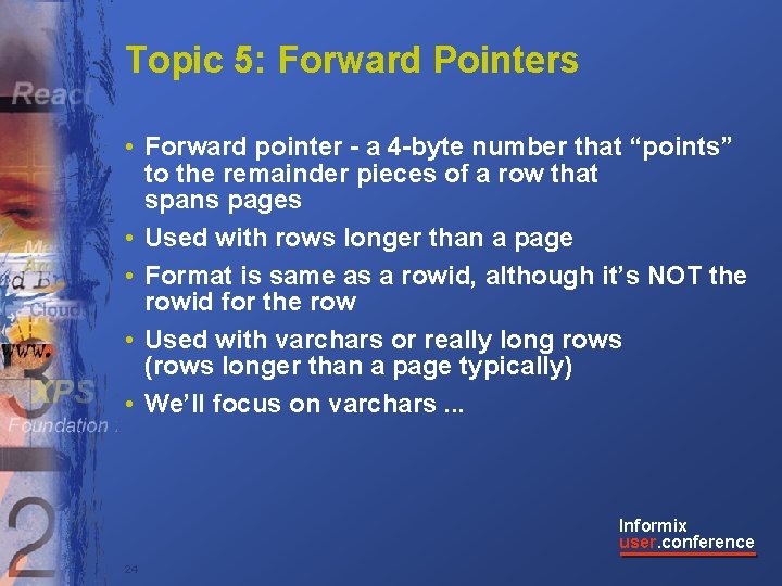 Topic 5: Forward Pointers • Forward pointer - a 4 -byte number that “points”