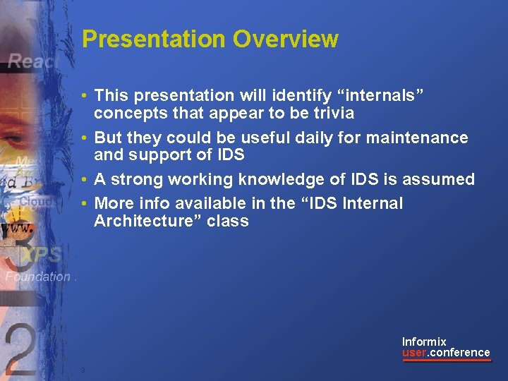 Presentation Overview • This presentation will identify “internals” concepts that appear to be trivia