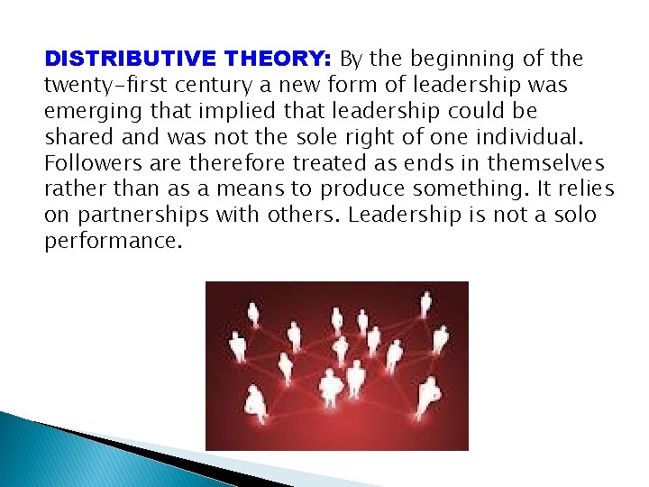 DISTRIBUTIVE THEORY: By the beginning of the twenty-first century a new form of leadership