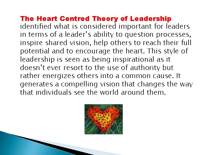 The Heart Centred Theory of Leadership identified what is considered important for leaders in