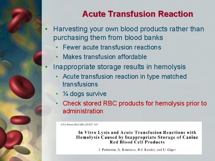Acute Transfusion Reaction • Harvesting your own blood products rather than purchasing them from